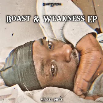 Boast & Weakness EP by Vessel Piece