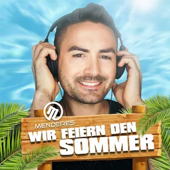 Wir feiern den Sommer by Menderes