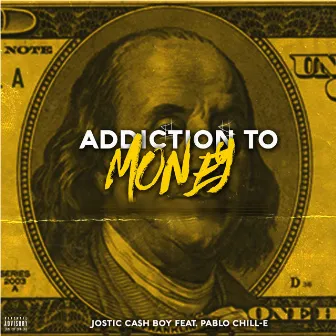 Addiction to Money by Jo$tiC Ca$h Boy