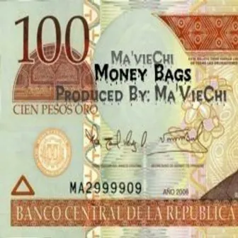 Money Bags by Ma'VieChi