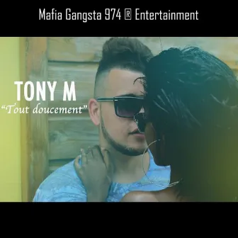 Tout doucement by Tony M