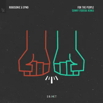 For The People (Sonny Fodera Remix) by Robosonic