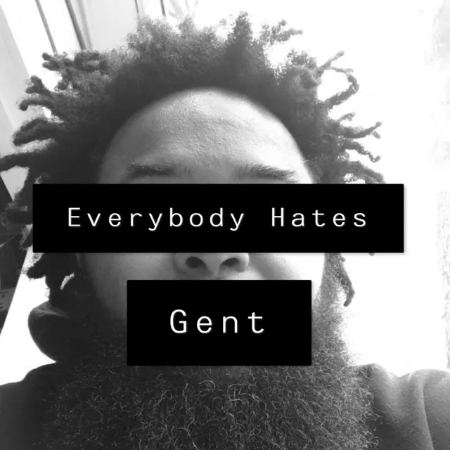 Everybody Hates Gent