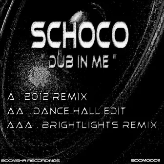 Dub In Me by Schoco