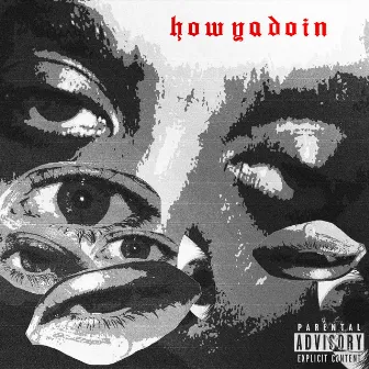 How Ya Doin by Don Grey