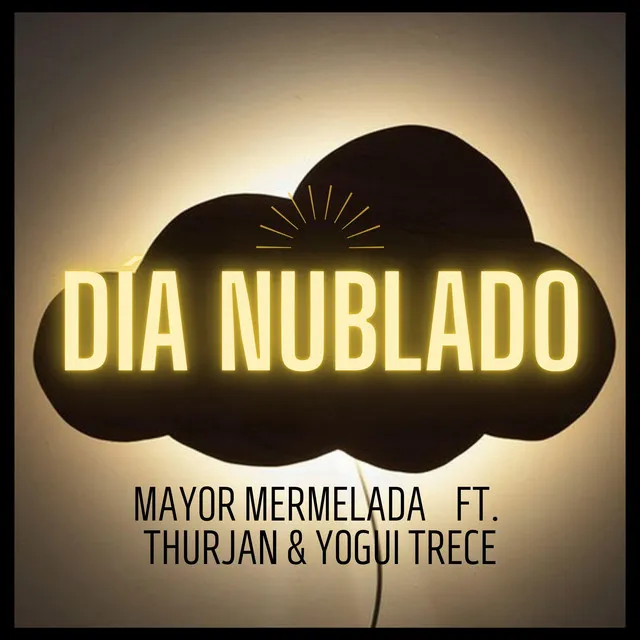 Día nublado (con Yogui Trece y Thurjan)