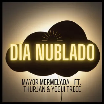 Día nublado (con Yogui Trece y Thurjan) by Mayor Mermelada