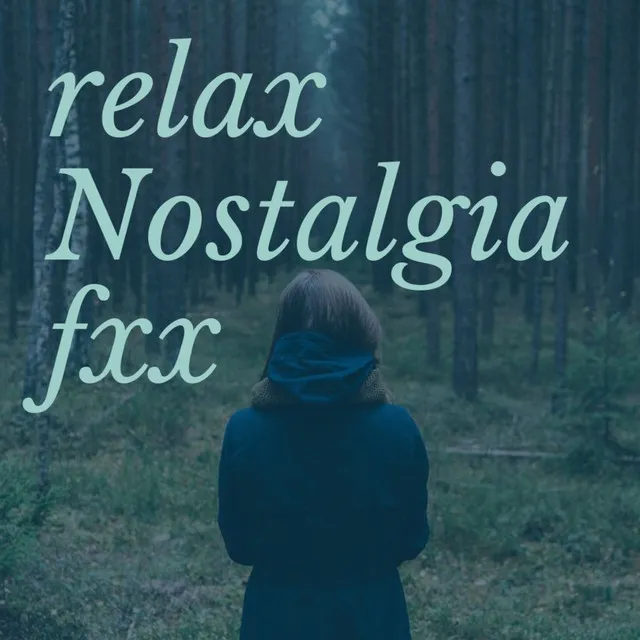 relax Nostalgia fxx