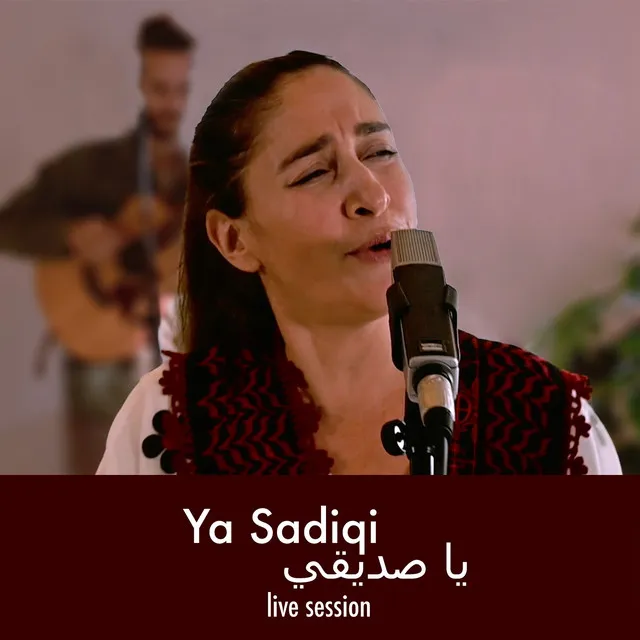 Ya Sadiqi - Live Session