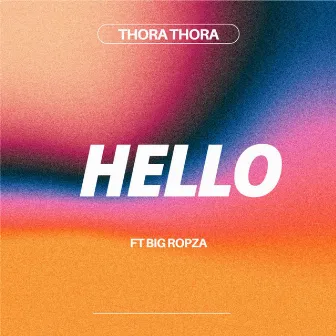 HELLO by THORA THORA