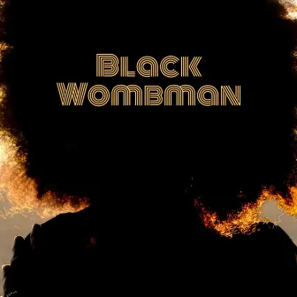 BLACK WOMBMAN by Yero