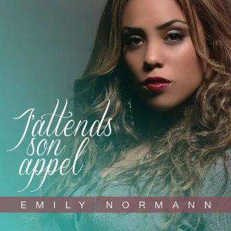 J'attends son appel by Emily Normann