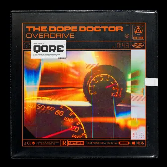 Overdrive by The Dope Doctor