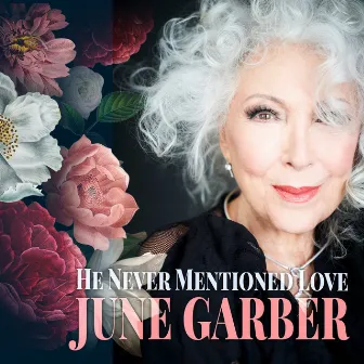 He Never Mentioned Love by June Garber