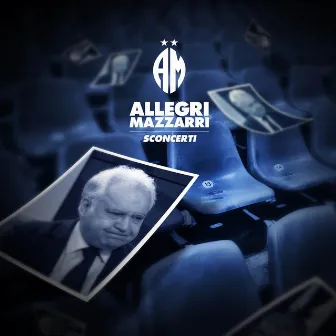 Sconcerti by Allegri Mazzarri