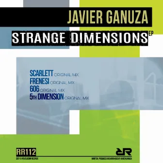 Strange Dimensions Ep by Javier Ganuza