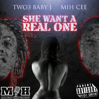 She Want a Real One by Two3 Baby J