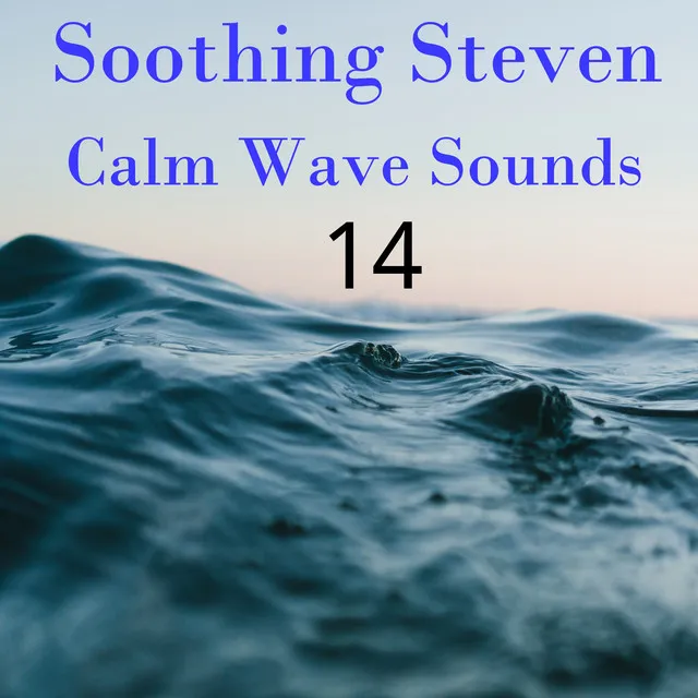 Calm Wave Sounds, Pt. 28