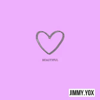 Beautiful by Jimmy Yox