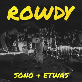 ROWDY by Sono & Etwas