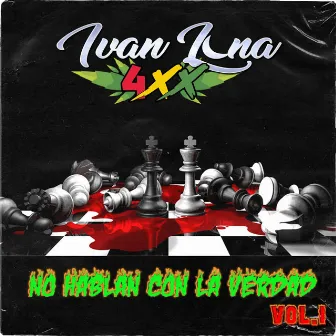 No Hablan Con La Verdad, Vol. 1 by Ivan Luna