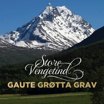 Store Vengetind by Gaute Grøtta Grav