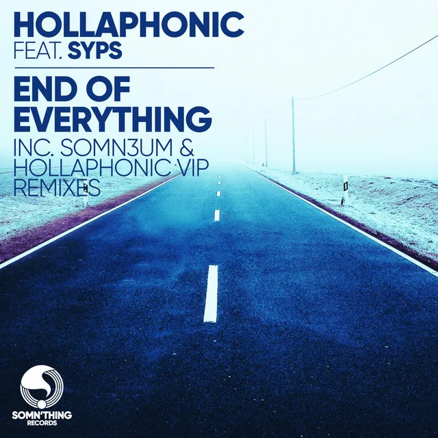 End of Everything - Hollaphonic VIP Mix