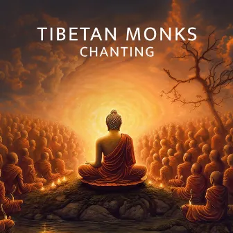 Tibetan Monks Chanting: Buddhist Prayer, Buddhist Ritual, Om Meditation by Unknown Artist