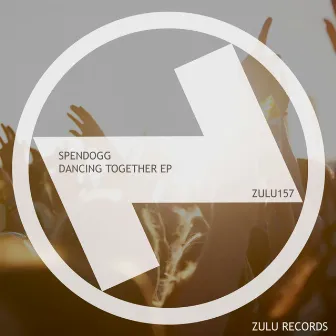 Dancing Together EP by Spendogg