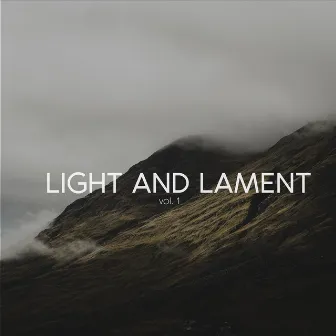 Light and Lament, Vol. 1 by Central Church