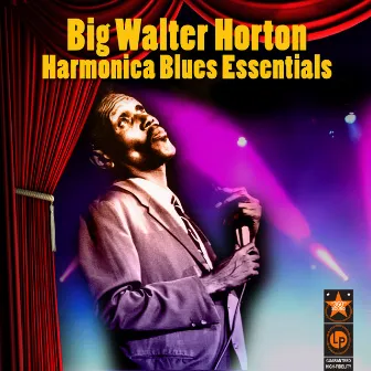 Harmonica Blues Essentials by Big Walter Horton