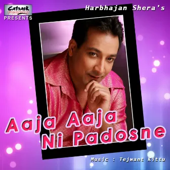 Aaja Aaja Ni Padosne by Harbhajan Shera