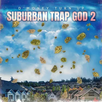 Suburban Trap God 2 by D'Money Turn Up