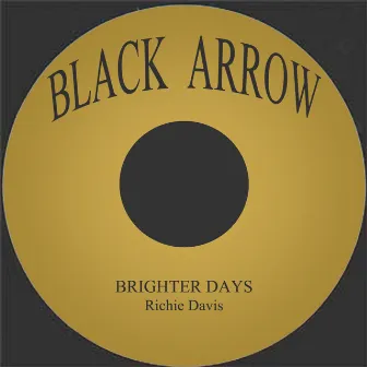 Brighter Days by Richie Davis