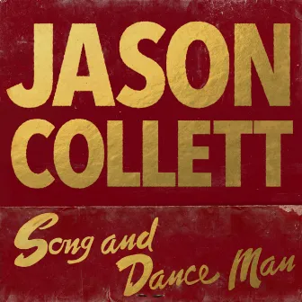 Song And Dance Man by Jason Collett