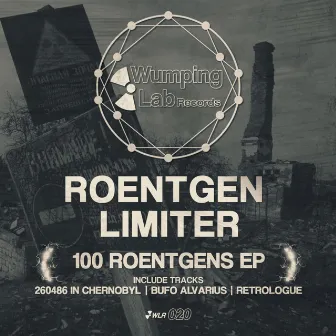 100 Roentgens EP by Roentgen Limiter