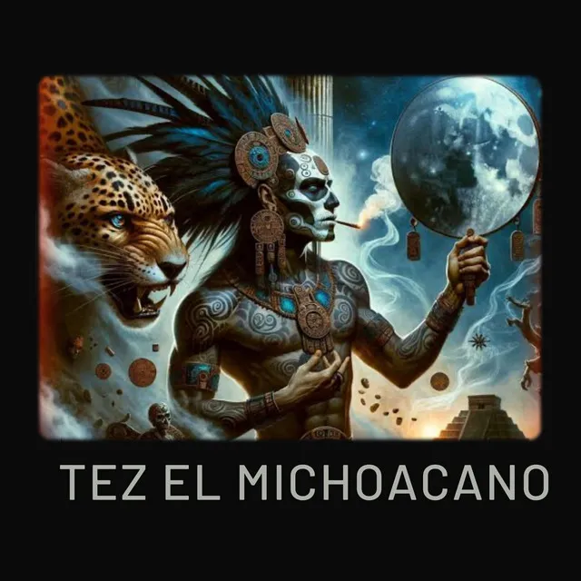 Tez El Michoacano