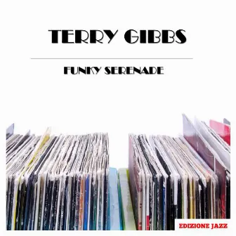 Funky Serenade by Terry Gibbs