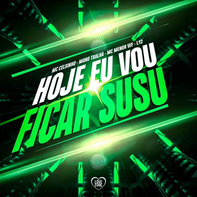 Hoje Eu Vou Ficar Susu