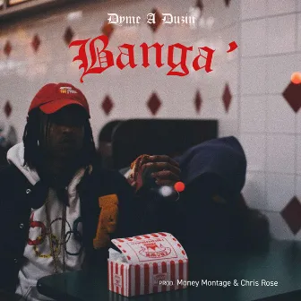 Banga' by DyMe-A-DuZiN