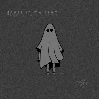 Ghost In My Room by Billy Grimes