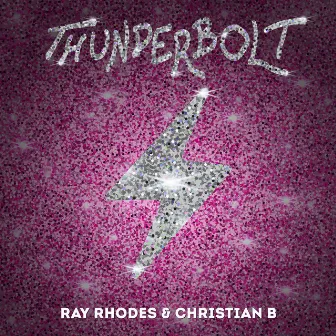 Thunderbolt (Extended) by Ray Rhodes