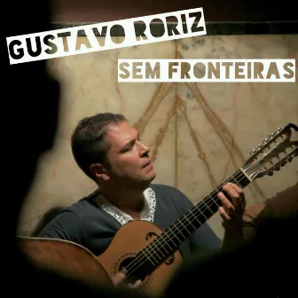 Sem Fronteiras by Gustavo Roriz