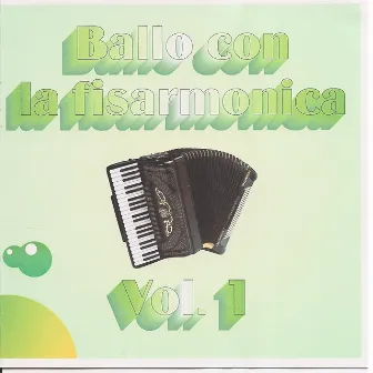 Ballo Con La Fisarmonica Vol. 1 by Roberto Bottini