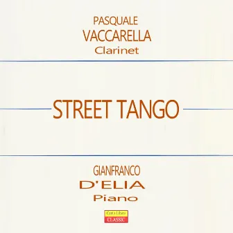 Street Tango (Clarinet and Piano) by Pasquale Vaccarella