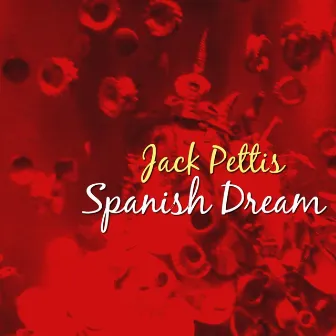 Spanish Dream by Jack Pettis