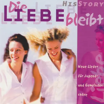 Die Liebe bleibt by HisStory