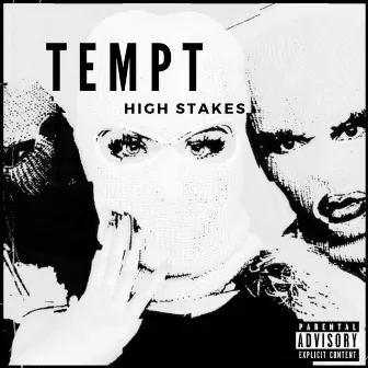 Tempt by High Stakes