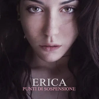 Punti Di Sospensione by Erica