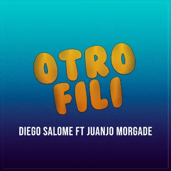 Otro Fili (feat. Juanjo Morgade) by Diego Salomé